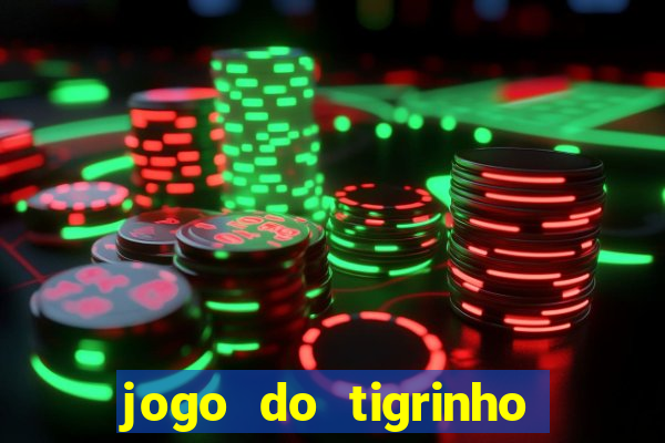 jogo do tigrinho oficial como jogar